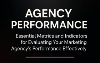 Agency performance metrics and indicators for evaluating marketing agency effectiveness.